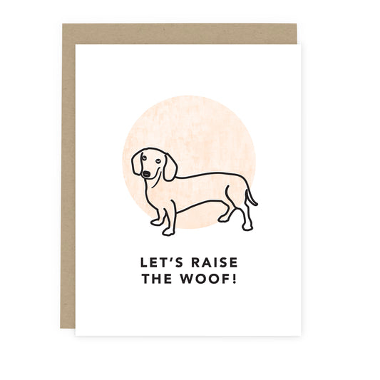 Raise the Woof Dachshund Card - Pet Lover Greeting Card