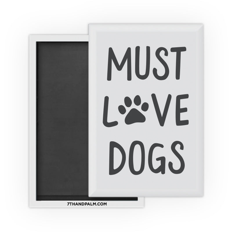 Must Love Dogs Magnet
