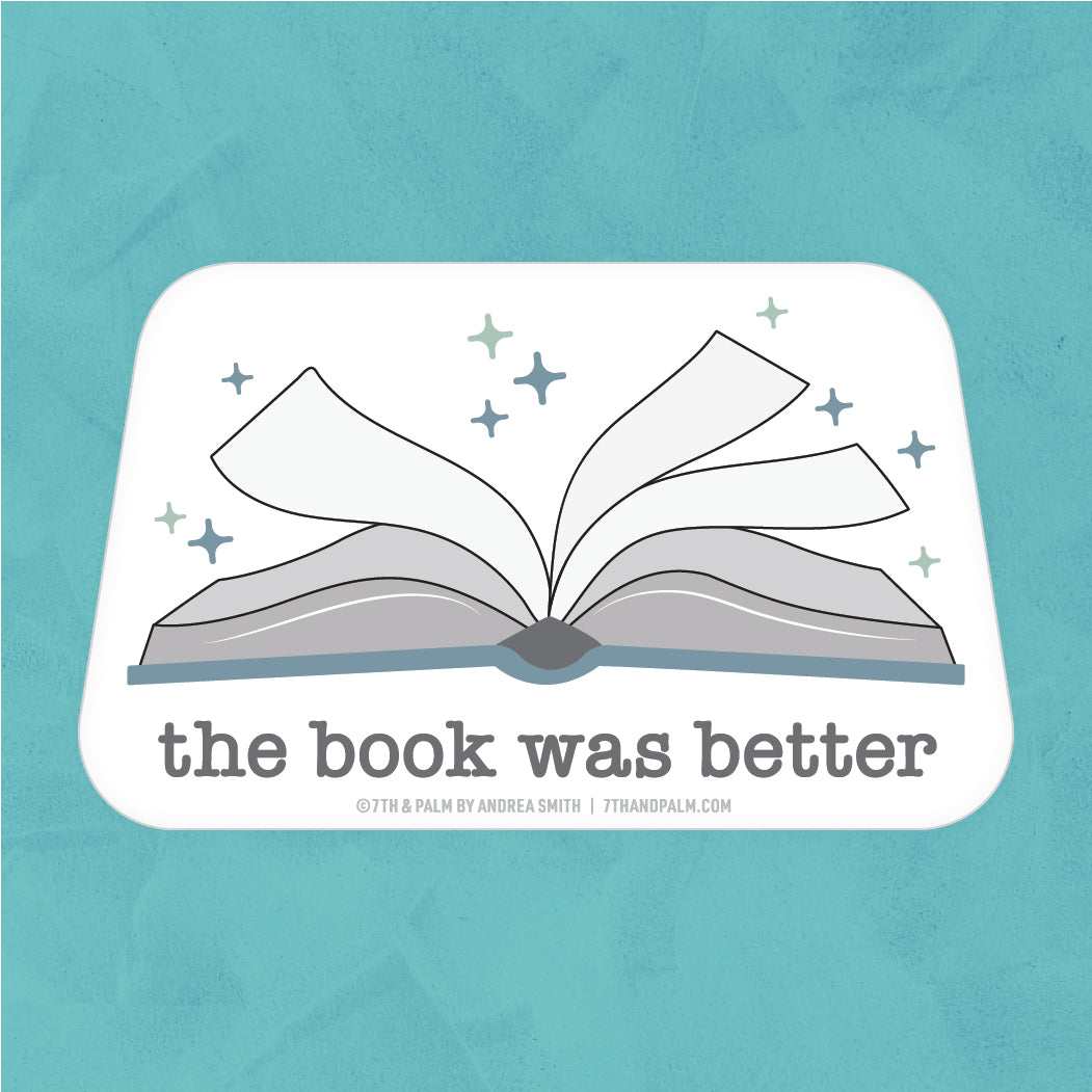 Book Was Better Sticker