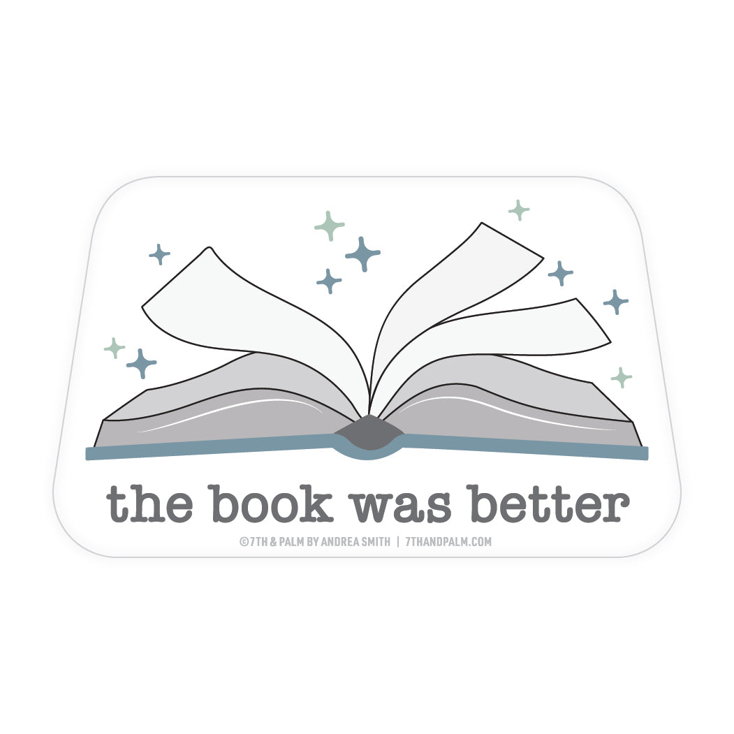 Book Was Better Sticker