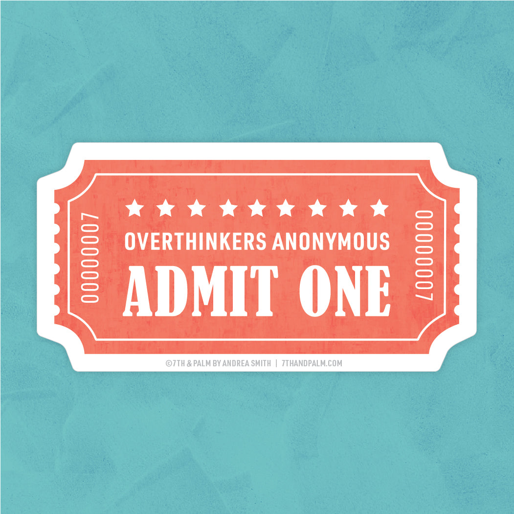 Overthinkers Anonymous Ticket Sticker