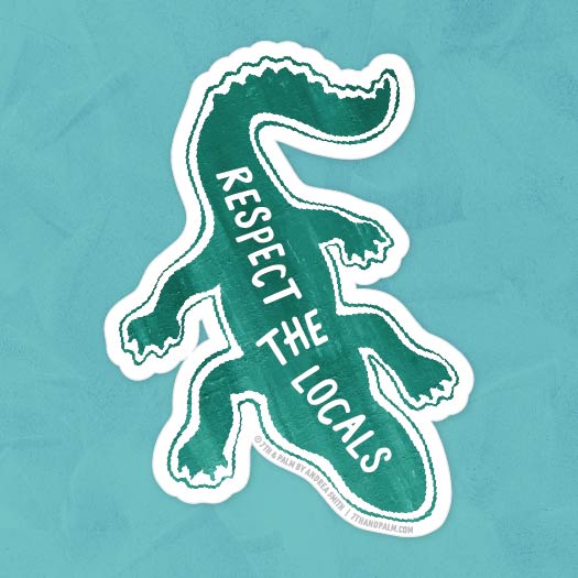 "Respect the Locals" Alligator Vinyl Sticker