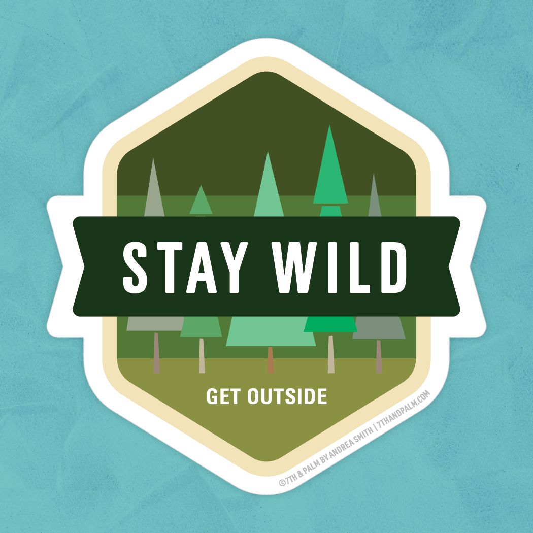Stay Wild Sticker