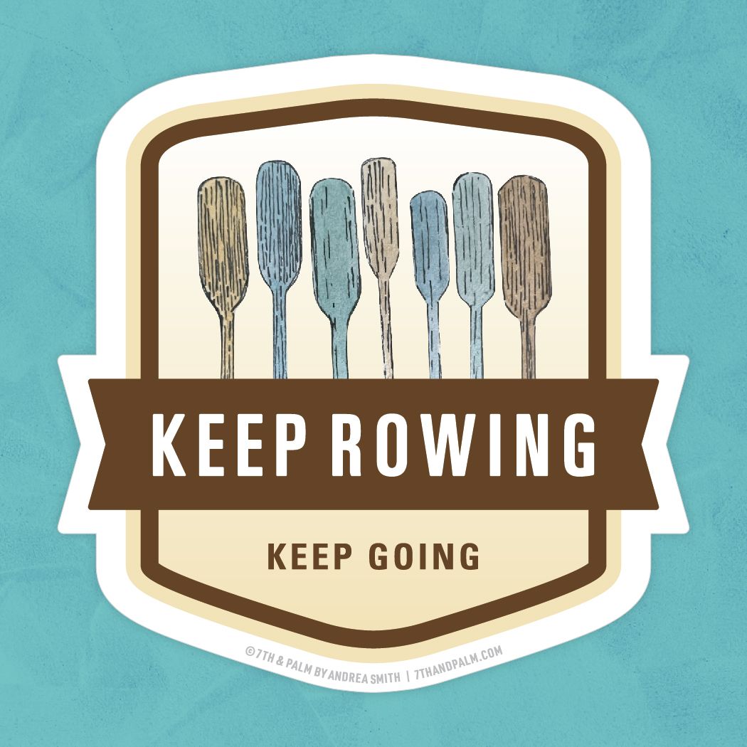 Keep Rowing Sticker
