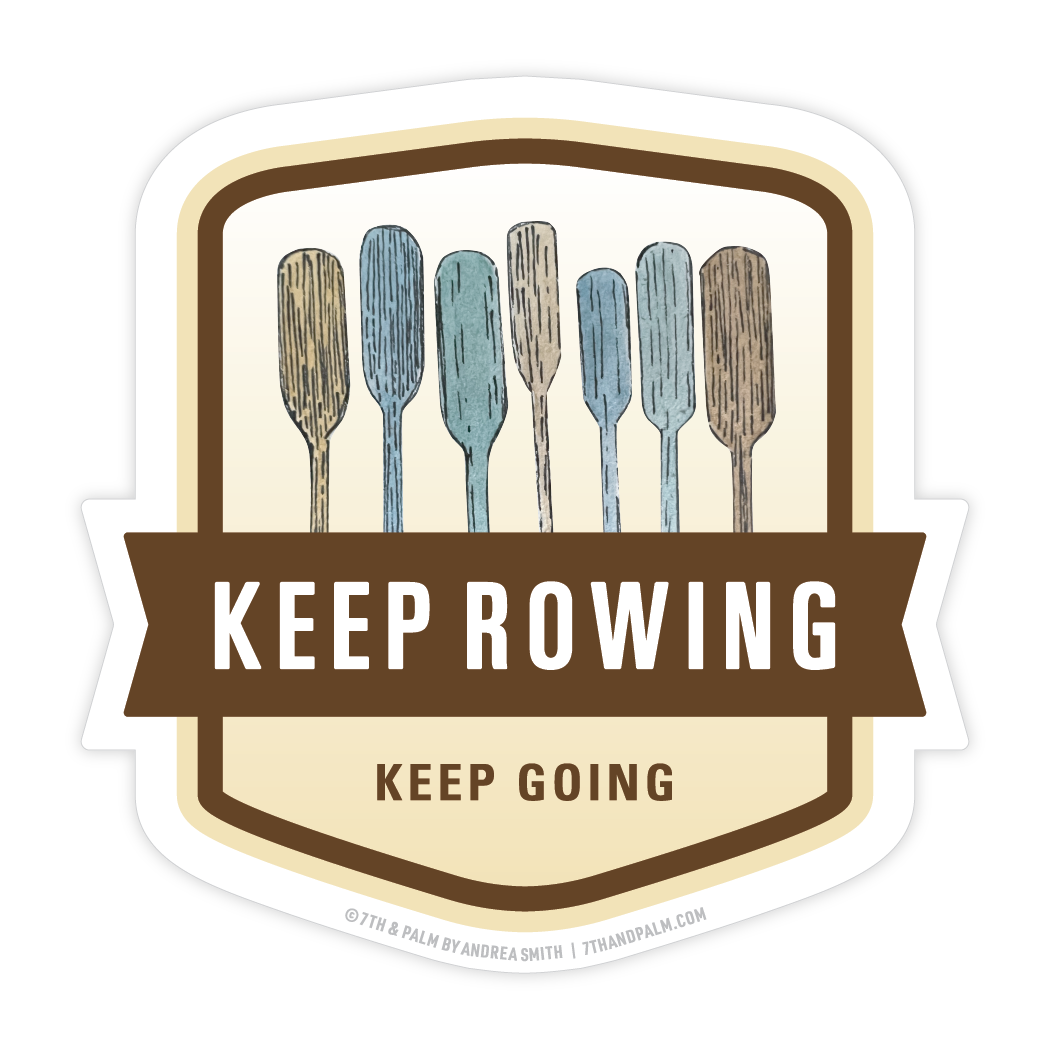 Keep Rowing Sticker