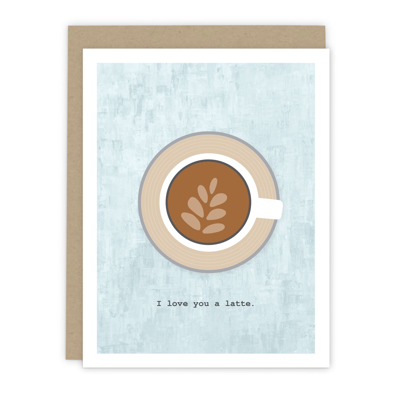 I Love You a Latte Card