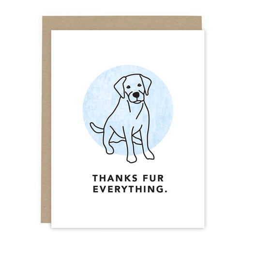 Thanks Fur Everything Card- Pet Lover Greeting Card