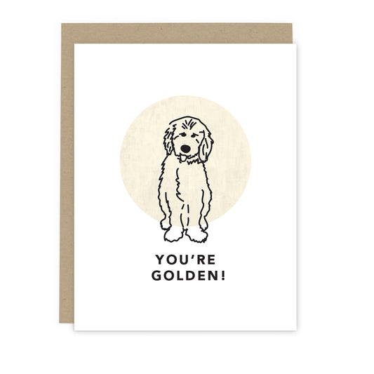 You're Golden Card - Pet Lover Greeting Card