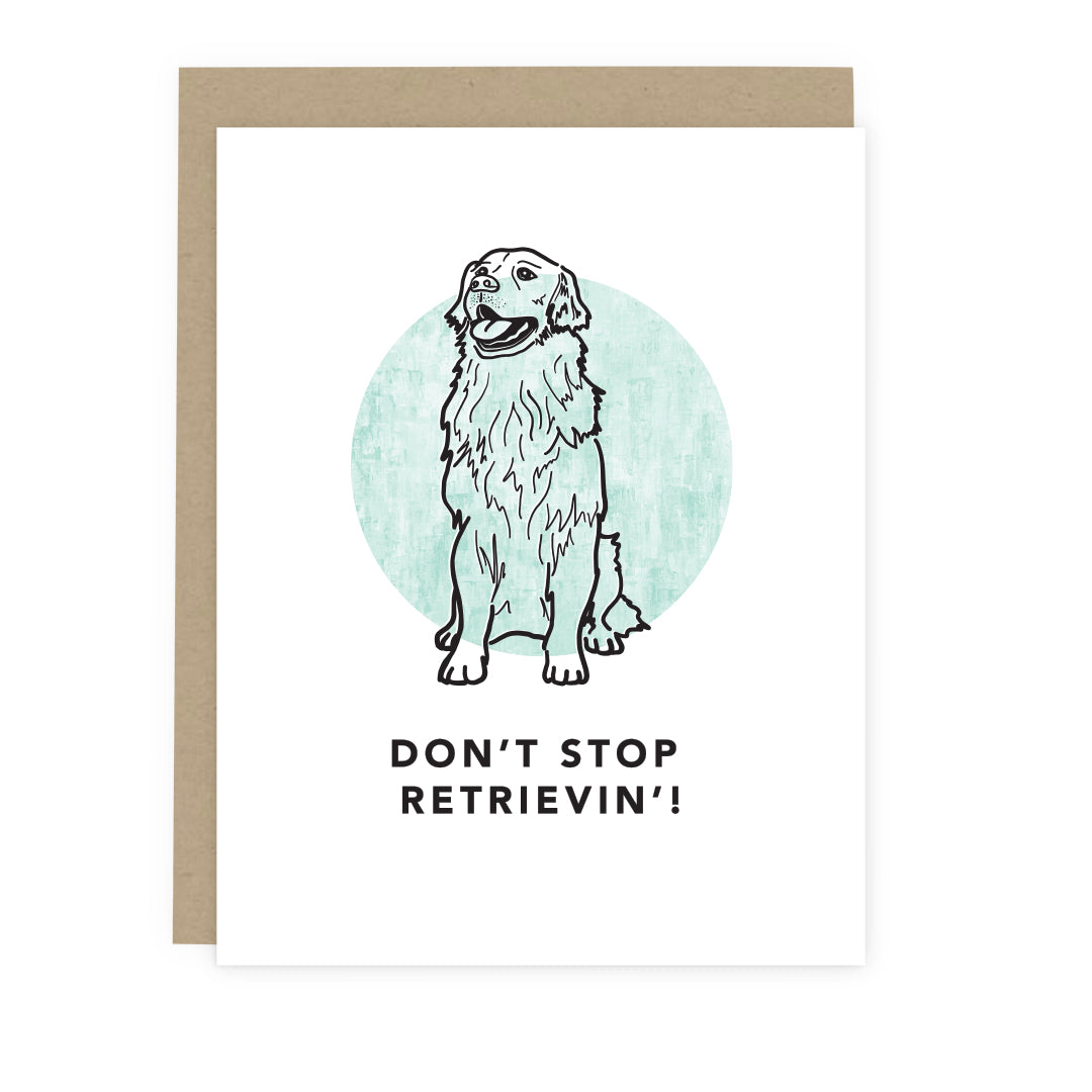 Don't Stop Retrievin' Card