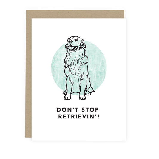 Don't Stop Retrievin' Card