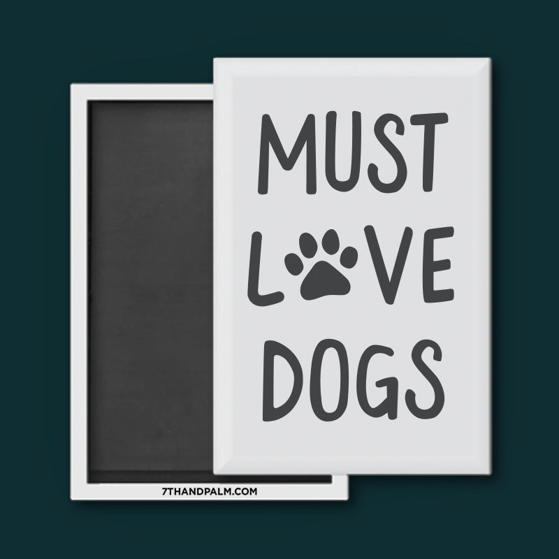 Must Love Dogs Magnet