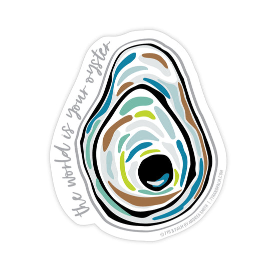 “The World is Your Oyster” Sticker