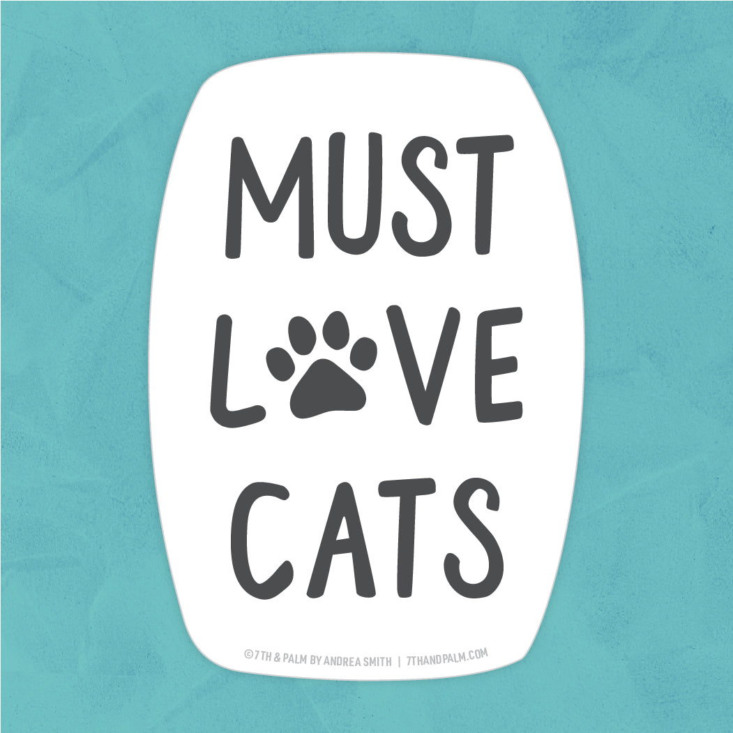 Must Love Cats Sticker