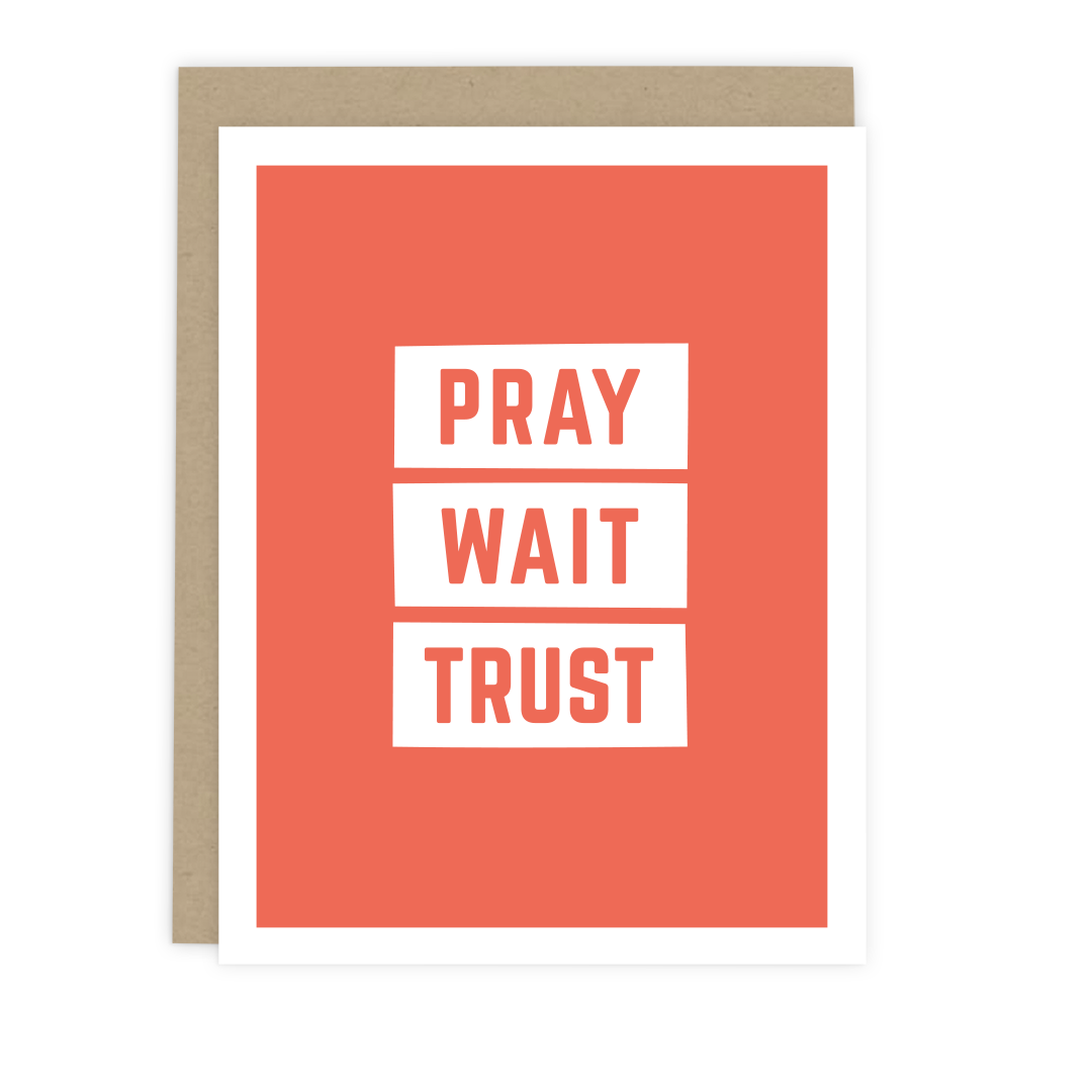 Pray Wait Trust Note Card