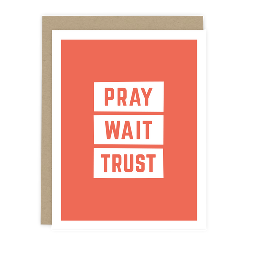 Pray Wait Trust Note Card